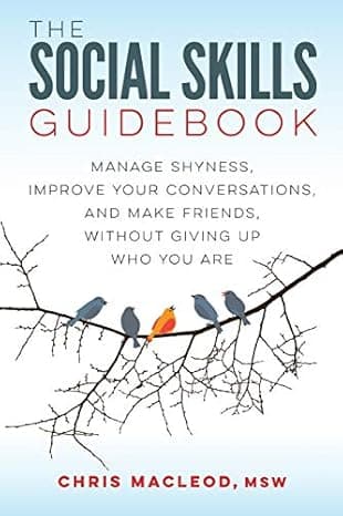 The Social Skills Guidebook: Manage Shyness, Improve Your Conversations, and Make Friends, Without Giving Up Who You Are cover