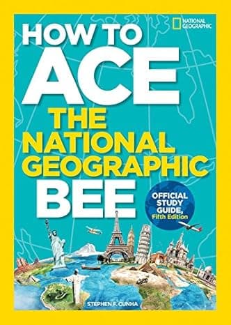 How to Ace the National Geographic Bee, Official Study Guide, Fifth Edition cover