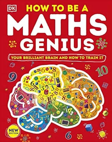 How to be a Maths Genius: Your Brilliant Brain and How to Train It cover