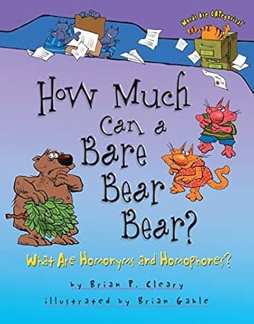 How Much Can a Bare Bear Bear?: What Are Homonyms and Homophones? (Words Are Categorical) cover