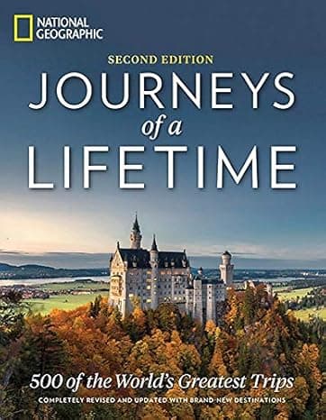 Journeys of a Lifetime, Second Edition: 500 of the World's Greatest Trips cover