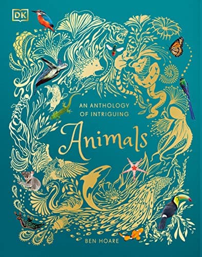 An Anthology of Intriguing Animals(packaging may vary) (DK Children's Anthologies)