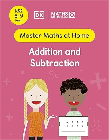 Maths ― No Problem! Addition and Subtraction, Ages 8-9 (Key Stage 2) (Master Maths At Home) cover
