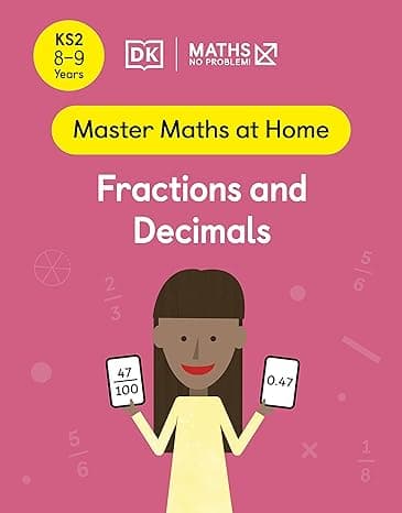 Maths ― No Problem! Fractions and Decimals, Ages 8-9 (Key Stage 2) (Master Maths At Home) cover