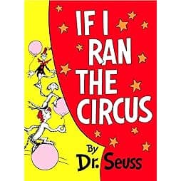 If I Ran the Circus (Classic Seuss)