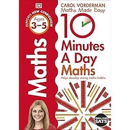 10 Minutes A Day Maths, Ages 3-5 (Preschool): Supports the National Curriculum, Helps Develop Strong Maths Skills