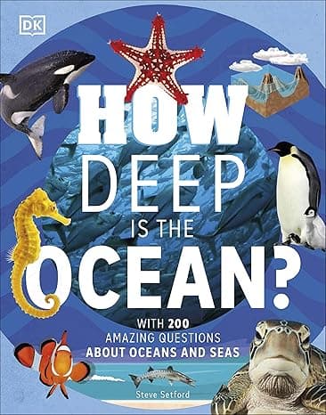 How Deep is the Ocean?: With 200 Amazing Questions About The Ocean cover