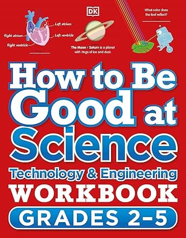 How to Be Good at Science, Technology and Engineering Workbook, Grades 2-5 cover