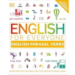 English for Everyone: Phrasal Verbs: An ESL Book of Over 1,000 English Phrasal Verbs in Use