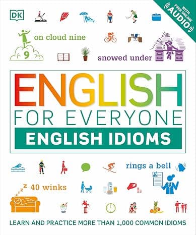 English for Everyone: English Idioms: An ESL Book of Over 1,000 English Phrases and Expressions cover