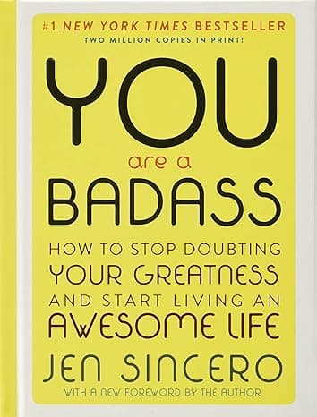 You Are a Badass: How to Stop Doubting Your Greatness and Start Living an Awesome cover