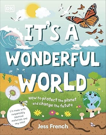 It's a Wonderful World: How To Be Kind To The Planet And Change The Future cover