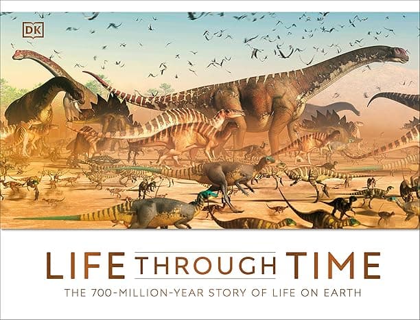 Life Through Time: The 700-Million-Year Story of Life on Earth cover