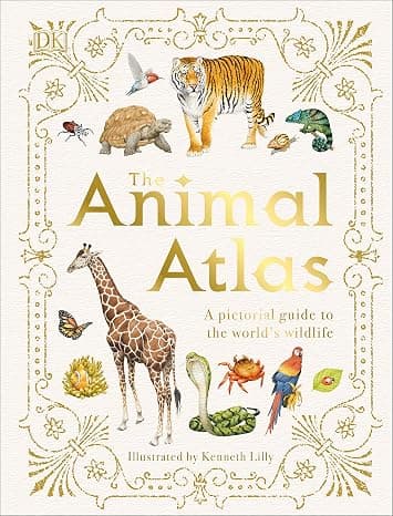 The Animal Atlas: A Pictorial Guide to the World's Wildlife cover