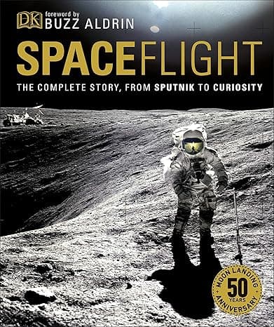 Spaceflight: The Complete Story from Sputnik to Curiosity cover