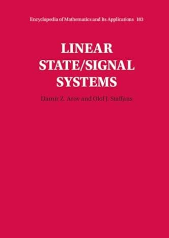 Linear State/Signal Systems (Encyclopedia of Mathematics and its Applications, Series Number 183) cover
