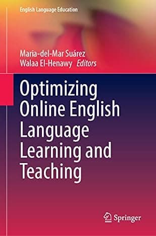 Optimizing Online English Language Learning and Teaching (English Language Education, 31) cover