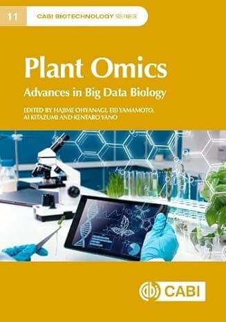 Plant Omics: Advances in Big Data Biology (CABI Biotechnology Series, 11) cover