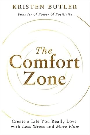 The Comfort Zone: Create a Life You Really Love with Less Stress and More Flow cover