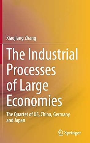The Industrial Processes of Large Economies: The Quartet of US, China, Germany and Japan cover