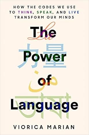 The Power of Language: How the Codes We Use to Think, Speak, and Live Transform Our Minds cover