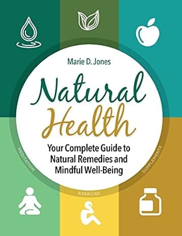 Natural Health: Your Complete Guide to Natural Remedies and Mindful Well-Being cover