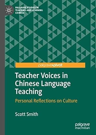 Teacher Voices in Chinese Language Teaching: Personal Reflections on Culture (Palgrave Studies in Teaching and Learning Chinese) cover