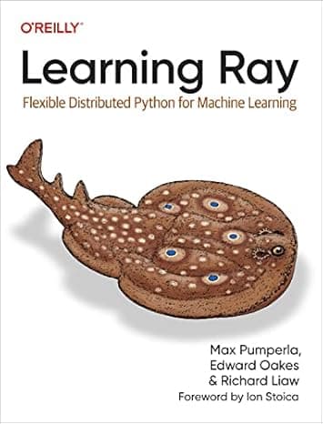 Learning Ray: Flexible Distributed Python for Machine Learning cover