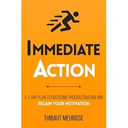 Immediate Action: A 7-Day Plan to Overcome Procrastination and Regain Your Motivation (Productivity Series)