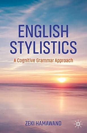 English Stylistics: A Cognitive Grammar Approach cover
