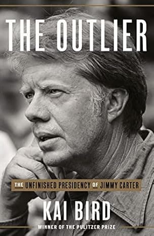 The Outlier: The Unfinished Presidency of Jimmy Carter cover