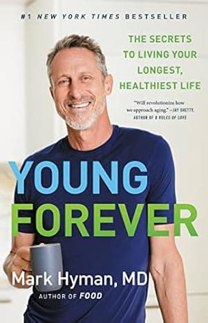 Young Forever: The Secrets to Living Your Longest, Healthiest Life (The Dr. Hyman Library, 11) cover