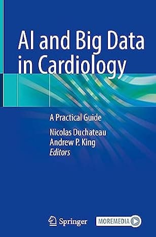AI and Big Data in Cardiology: A Practical Guide cover