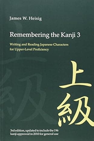 Remembering the Kanji 3: Writing and Reading the Japanese Characters for Upper-Level Proficiency cover
