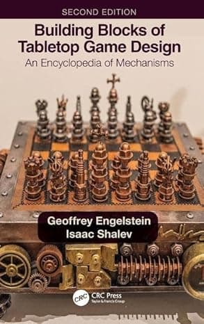 Building Blocks of Tabletop Game Design: An Encyclopedia of Mechanisms cover