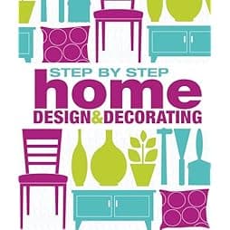 Step-by-Step Home Design and Decorating