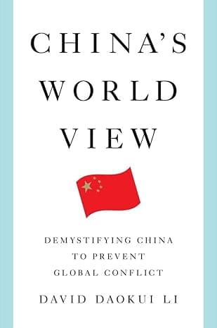 China's World View: Demystifying China to Prevent Global Conflict cover