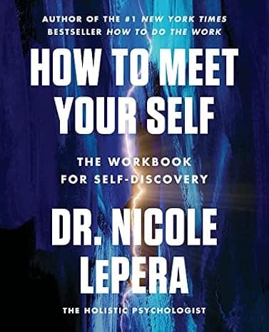 How to Meet Your Self: The Workbook for Self-Discovery cover
