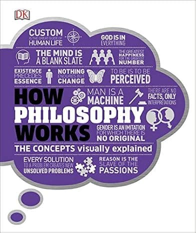 How Philosophy Works: The Concepts Visually Explained (DK How Stuff Works) cover