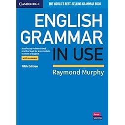 English Grammar in Use Book with Answers: A Self-Study Reference and Practice Book for Intermediate Learners of English