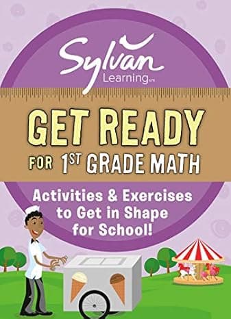 Get Ready for 1st Grade Math: Activities & Exercises to Get in Shape for School! (Sylvan Summer Smart Workbooks) cover