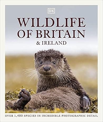 Wildlife of Britain and Ireland: Over 1,400 Species in Incredible Photographic Detail cover