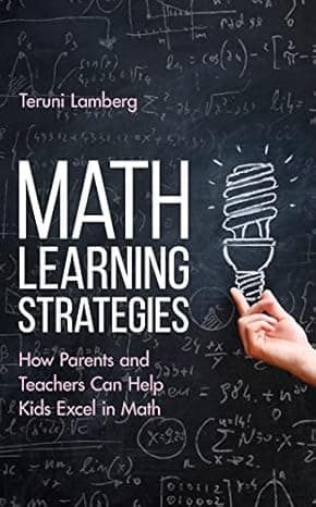 Math Learning Strategies: How Parents and Teachers Can Help Kids Excel in Math cover