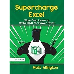 Supercharge Excel: When you learn to Write DAX for Power Pivot