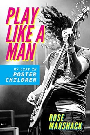 Play Like a Man: My Life in Poster Children (Music in American Life) cover