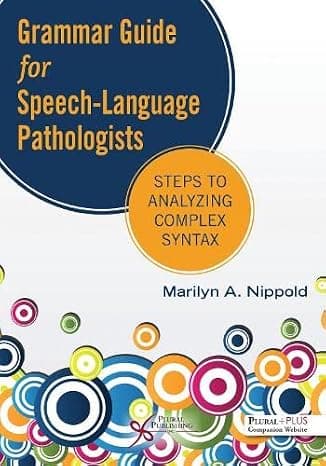 Grammar Guide for Speech-Language Pathologists: Steps to Analyzing Complex Syntax cover