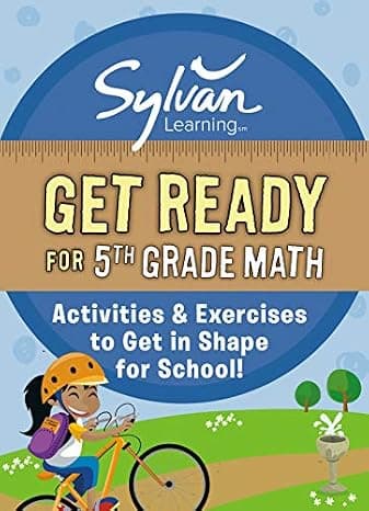 Get Ready for 5th Grade Math: Activities a& Exercises to Get in Shape for School! (Sylvan Summer Smart Workbooks) cover