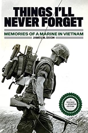 Things I'll Never forget: Memories of a Marine in Viet Nam cover