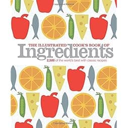 The Illustrated Cook's Book of Ingredients