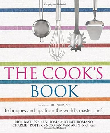 The Cook's Book: Techniques and tips from the world's master chefs cover